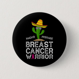 Cancer Fighting Support Funny Cancer Fighter Warri Button