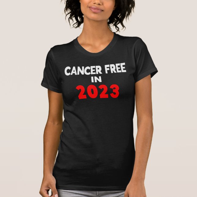 Cancer Free In 2023 Cancer Survivor T-Shirt (Front)