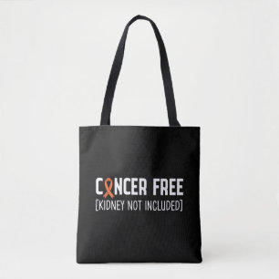 Cancer Free [Kidney Not Included] Tote Bag