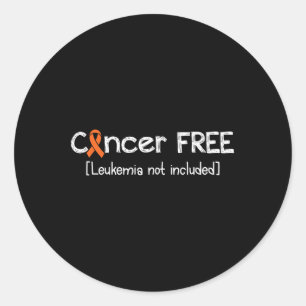 Cancer Free- Leukemia Cancer Awareness Supporter R Classic Round Sticker