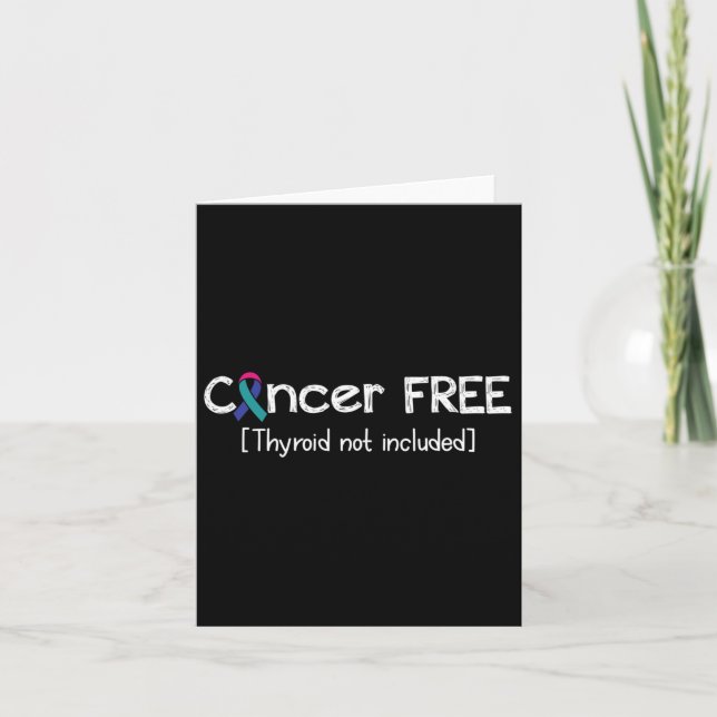 Cancer Free- Thyroid Cancer Support Ribbon  Card (Front)
