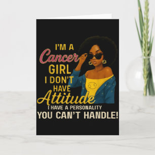 Cancer Girl I Have A Personality You Cant Handle Card