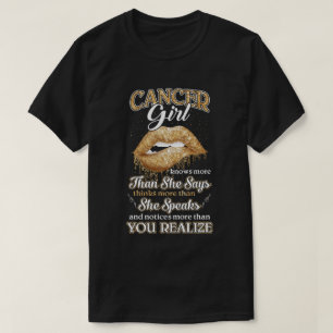 Cancer Girl Knows More Than She Says June July Bir T-Shirt