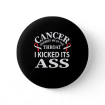Cancer Grabbed Me By The Throat I Kicked Its Button