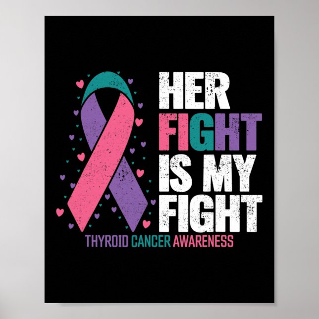 Cancer Her Fight My Fight Thyroid Cancer Awareness Poster (Front)