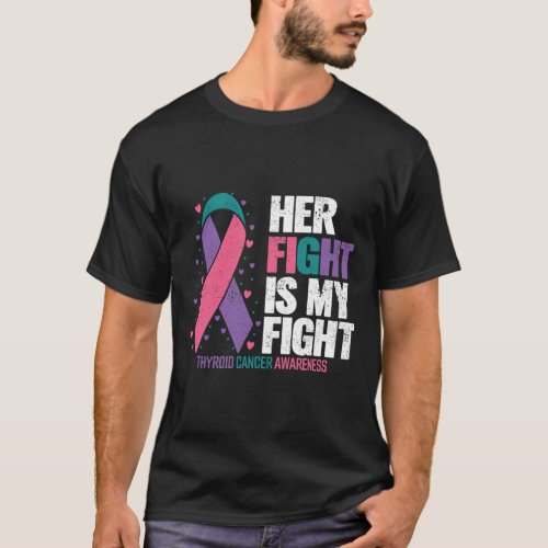 Cancer Her Fight My Fight Thyroid Cancer Awareness T_Shirt