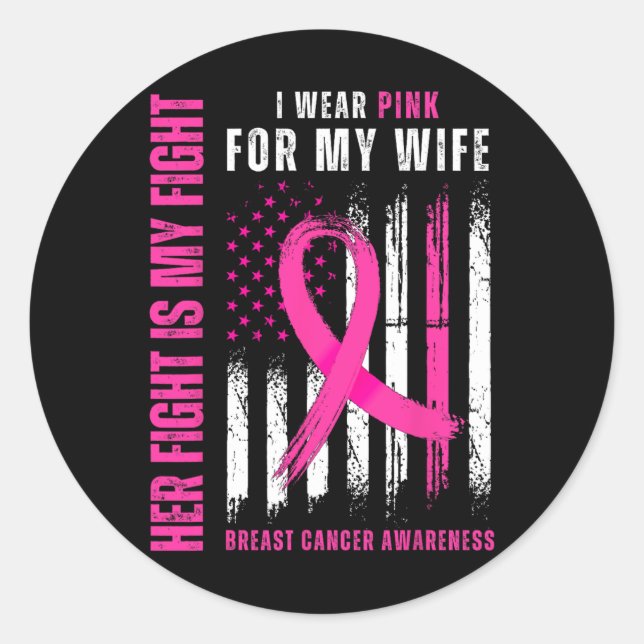 Cancer Her Fights Is My Fights Wear Pink Support W Classic Round Sticker (Front)