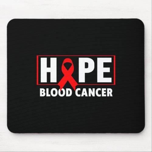 Cancer _ Hope Blood Cancer Awareness  Mouse Pad