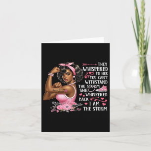 Cancer I Am The Storm Black Women We Wear Pink Rib Card