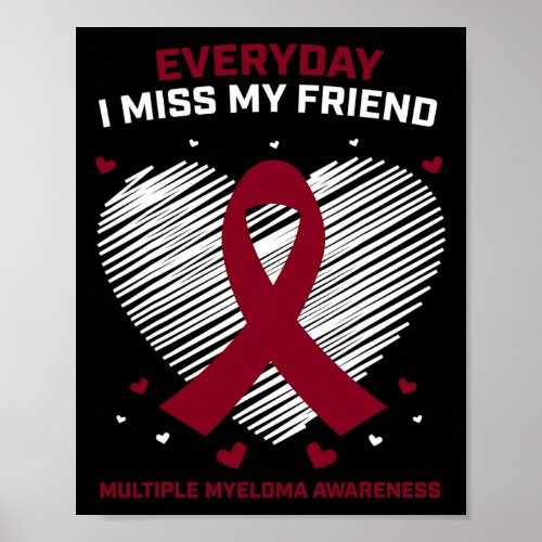 Cancer I Miss My Friend Multiple Myeloma Awareness Poster