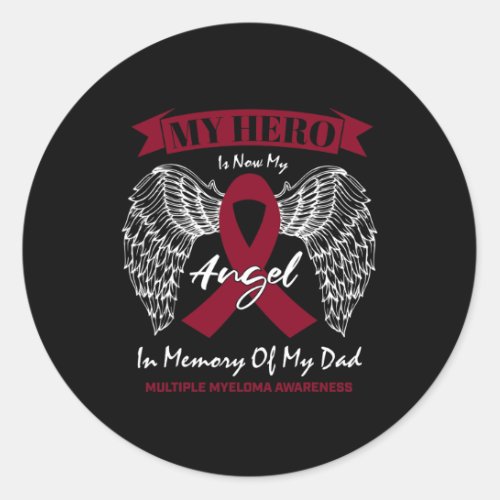 Cancer In Memory Of Dad Multiple Myeloma Awareness Classic Round Sticker