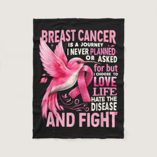 Cancer Is A Journey I Never Planned Breast Cancer  Fleece Blanket