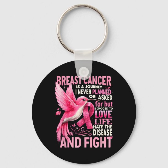Cancer Is A Journey I Never Planned Breast Cancer  Keychain (Front)