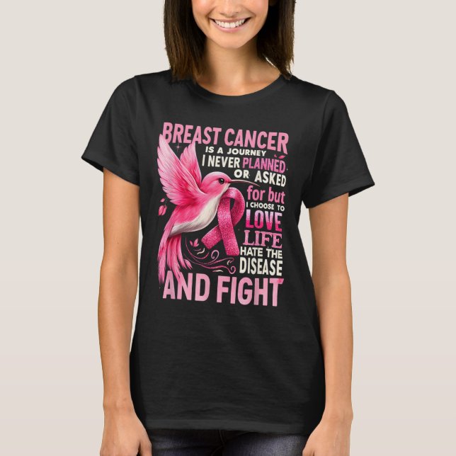 Cancer Is A Journey I Never Planned Breast Cancer  T-Shirt (Front)