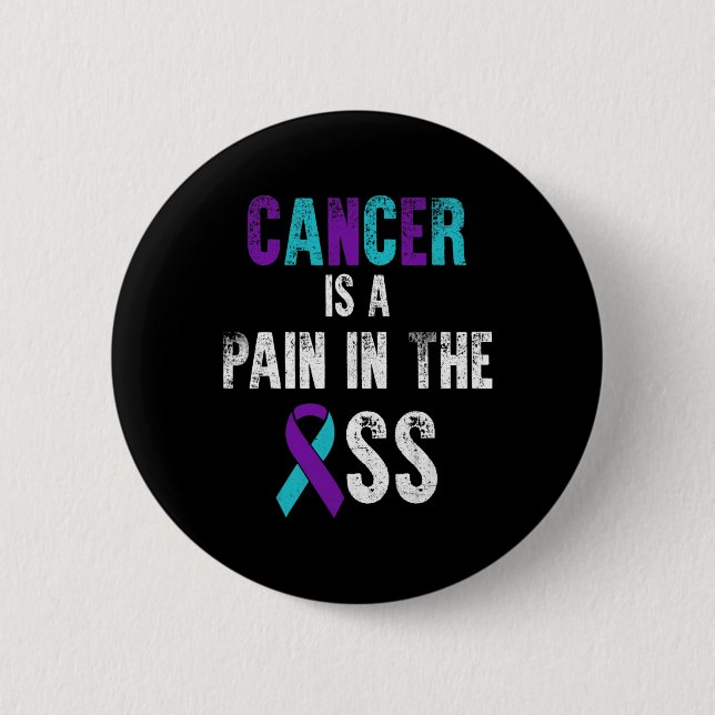 Cancer Is A Pain In The Suicide Prevention Awarene Button (Front)