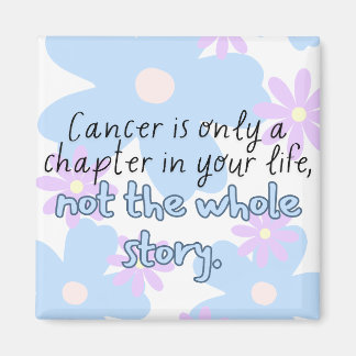 Cancer is only a chapter magnet
