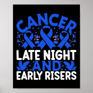 Cancer late night and early risers - World Cancer  Poster