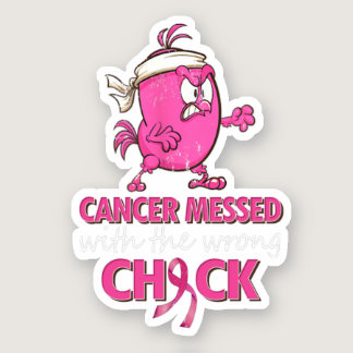 Cancer Messed With The Wrong Chick Breast Cancer A Sticker