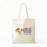 Cancer Messed With The Wrong Chick Tote Bag Cancer Messed With The Wrong Chick Tote Bag