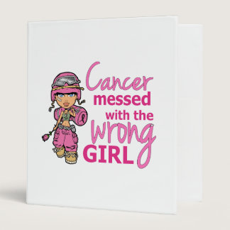 Cancer Messed With The Wrong Girl 2 Breast Cancer Binder