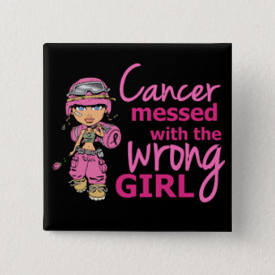 Cancer Messed With The Wrong Girl 2 Breast Cancer Button