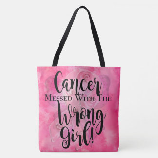 CANCER MESSED WITH THE WRONG GIRL Pink Tote Bag