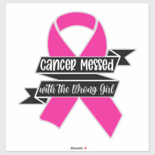 Cancer Messed with the Wrong Girl Sticker