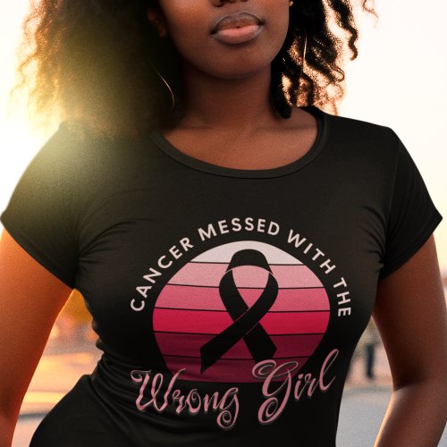 Cancer Messed With The Wrong Girl T_Shirt