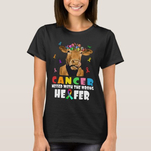 Cancer Messed With The Wrong Heifer Cow Lover Figh T_Shirt