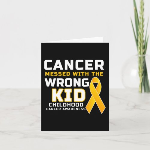 Cancer Messed With The Wrong Kid Childhood Cancer  Card