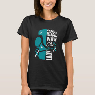 Cancer Messed With The Wrong Lady T-Shirt