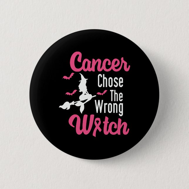 Cancer Messed With The Wrong Pink Witch Hat Hallow Button (Front)