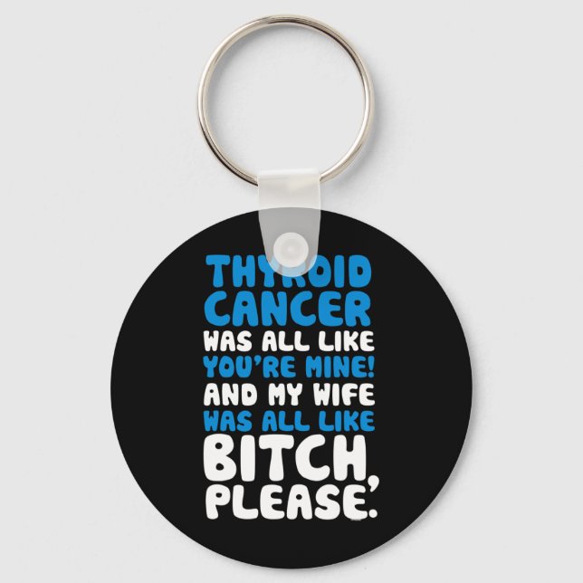 Cancer My Wife Support Quote Fun  Keychain (Front)