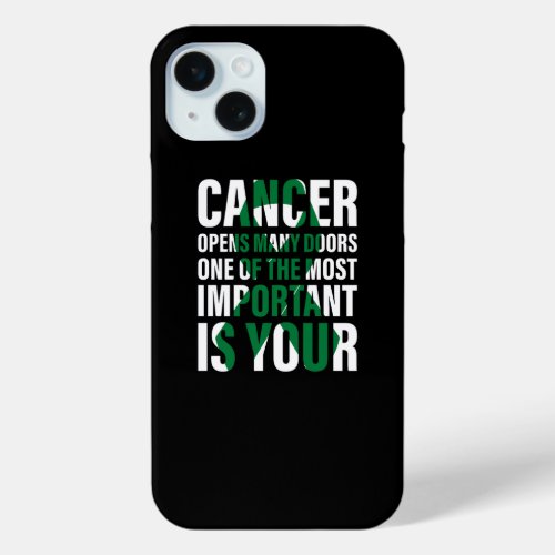 cancer opens many doors one of the most important  iPhone 15 plus case
