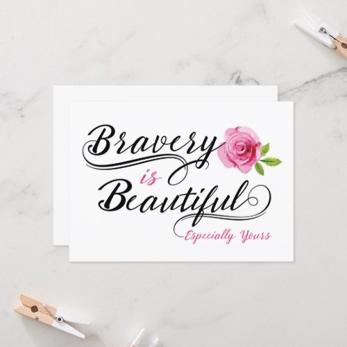 Cancer Patient Encouragement Bravery is Beautiful Card