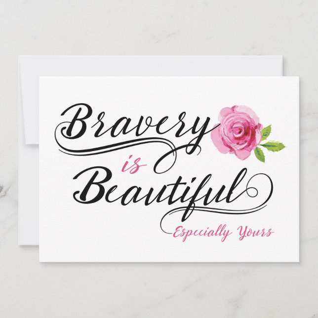 Cancer Patient Encouragement –Bravery is Beautiful Card (Front)