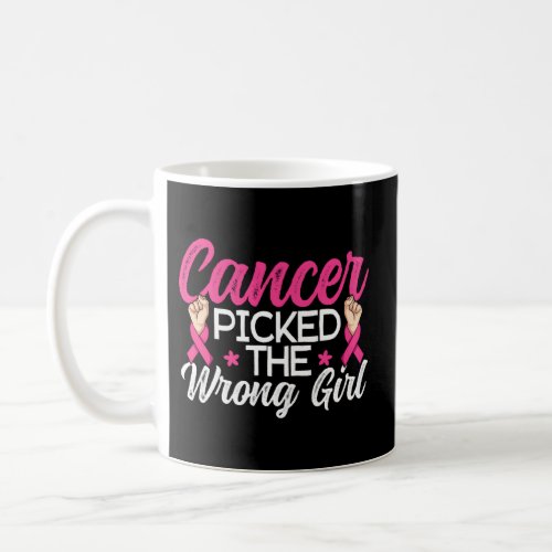 Cancer Picked The Wrong Breast Cancer Awareness Coffee Mug