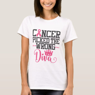 Cancer Picked The Wrong Diva   Awareness Quote T-Shirt
