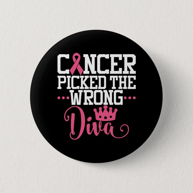 Cancer Picked The Wrong Diva | Breast Cancer Quote Button (Front)