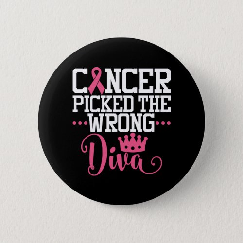 Cancer Picked The Wrong Diva  Breast Cancer Quote Button