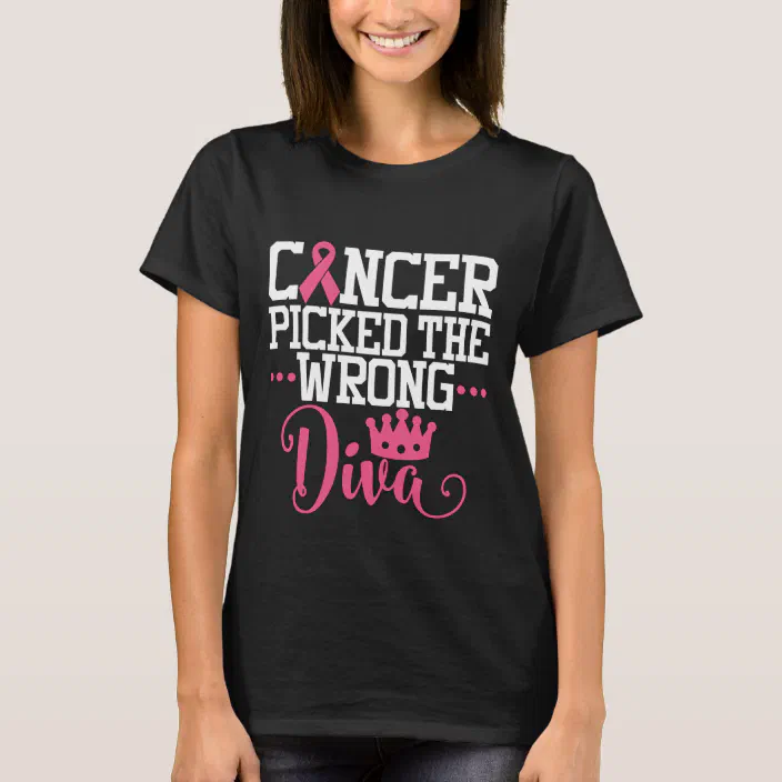 Cancer Sayings For Shirts Cancer Picked The Wrong Diva | Motivational Quote T-Shirt | Zazzle.com