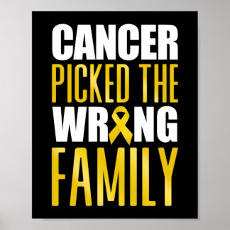 Cancer Picked The Wrong Family Childhood Cancer Poster