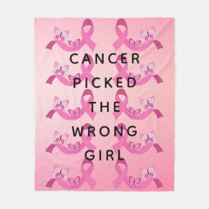 Cancer Picked the Wrong Girl Pink Quote Fleece Blanket