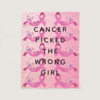 Cancer Picked the Wrong Girl Pink Quote Fleece Blanket