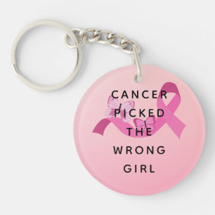 Cancer Picked the Wrong Girl Pink Quote Keychain