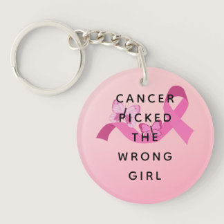 Cancer Picked the Wrong Girl Pink Quote Keychain