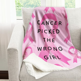 Cancer Picked the Wrong Girl Pink Quote Sherpa Blanket