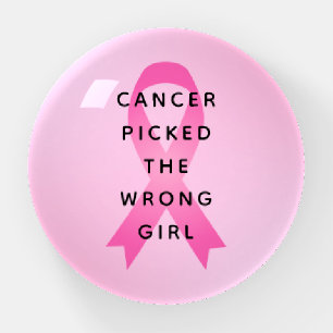 Cancer Picked the Wrong Girl Pink Ribbon Paperweight