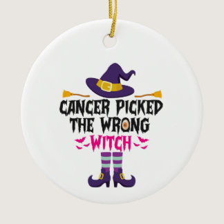 Cancer Picked The Wrong Witch Funny Halloween Gift Ceramic Ornament