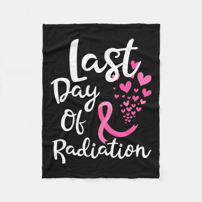 Cancer Radiation Therapy Last Day Of Radiation Can Fleece Blanket (Front)